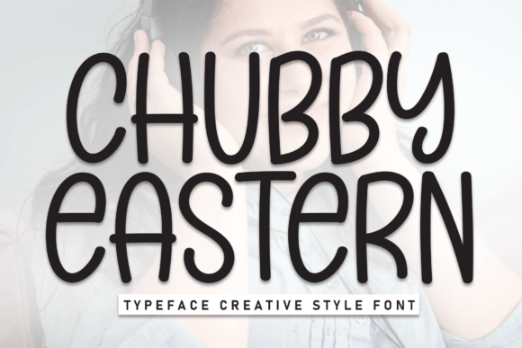 Chubby Eastern Font: Warmth for Editorial Design
