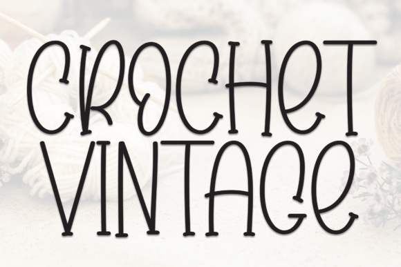 Crochet Vintage Font: Adding Warmth to Your Brand Identity