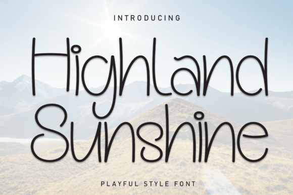 Higland Sunshine Font: Adding Warmth to Campaign Visuals