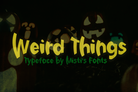 Weird Things Font: Quirky Display Type for Crafts